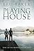 Playing House (Dropping Anchor)