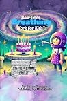 How Breathing Works For Kids (How Does It Work: A Series of Medical Books For Children)