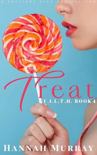 Treat (F.I.L.T.H. Book 4)