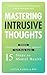 Mastering Intrusive Thought...