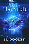 Haunted by S.L. Dooley