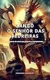 XANGÔ: O SENHOR DAS PEDREIRAS (AFRO-BRASILEIRA Livro 3) (Portuguese Edition)