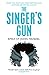 The Singer's Gun by Emily St. John Mandel The Singer's Gun by Emily St. John Mandel