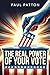 The Real Power of Your Vote