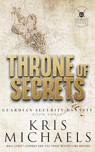 Throne of Secrets (Guardian Security Dynasty Book 3)