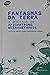 Fantasmas da Terra: A Poéti...