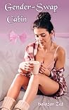 Gender Swap Cabin...