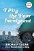 I Pity the Poor Immigrant by Zachary Lazar