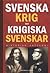 Svenska krig och krigiska svenskar: Historisk antologi (Swedish Edition)