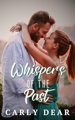 Whispers of the Past: Second Chances and Small Town Secrets (Kindle Edition)