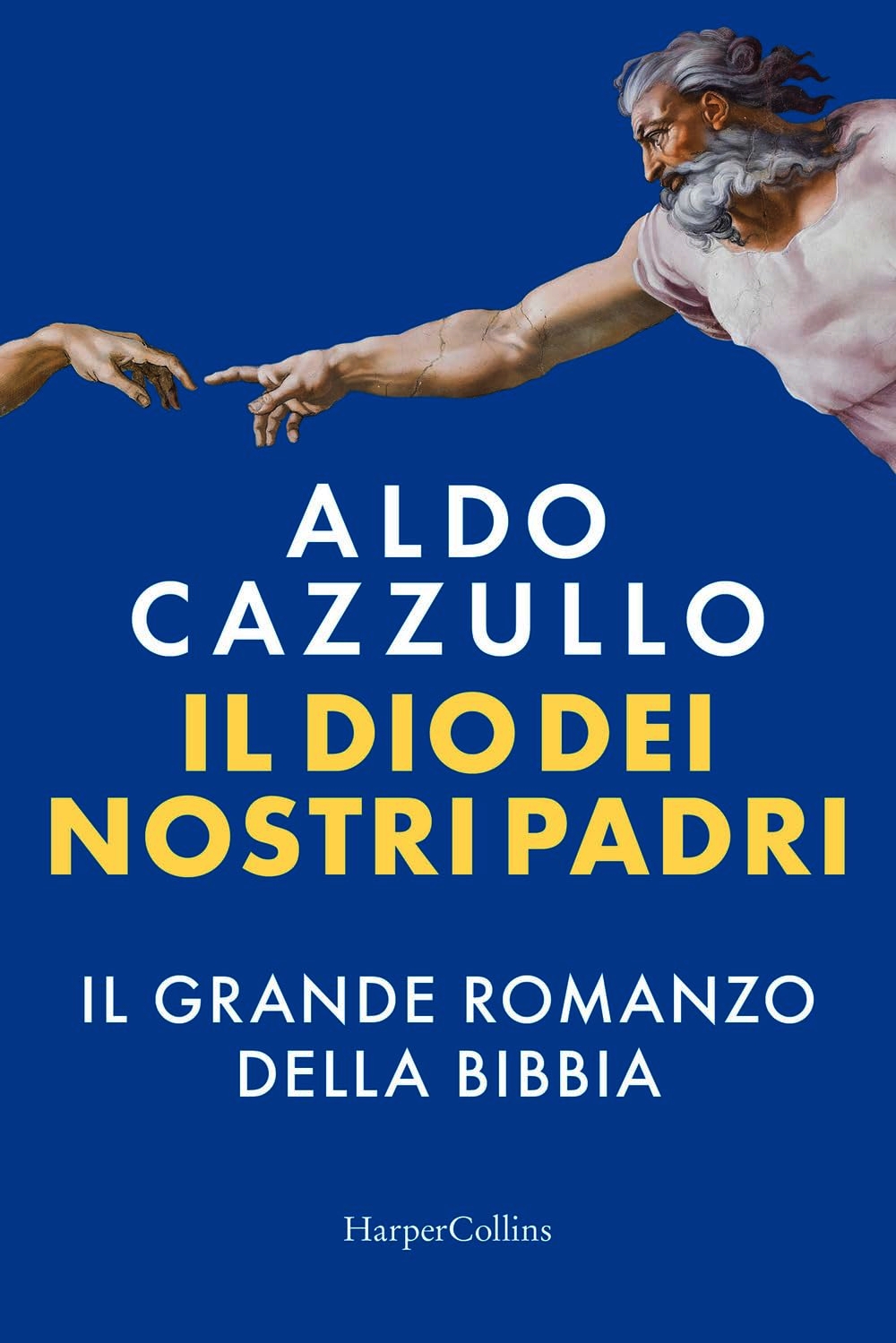 Il Dio dei nostri padri. Il grande romanzo della Bibbia