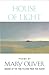 House of Light by Mary Oliver