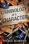 Criminology of a Character by Nicole Scarano