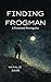 Finding Frogman: A Paranoma...