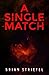A Single Match: Montana's M...