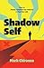 Shadow Self by Mark Chironna