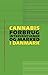 Cannabis: forbrug, interventioner og marked i Danishmark (Samfund og rusmidler Book 2) (Danish Edition)