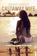 Castaway Wife: A Survival Game of Passion