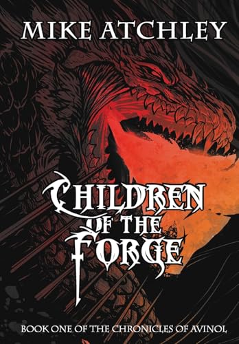 Children of the Forge: Book one of the Chronicles of Avinol (Hardcover)