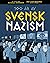 100 år av svensk nazism by Kalle Johansson