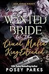 Wanted Bride for the Cruel Mafia King-Extended Wanted Bride for the Cruel Mafia King-Extended