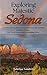 Exploring Majestic Sedona: ...