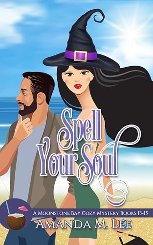 Spell Your Soul (Moonstone Bay, #13-15)