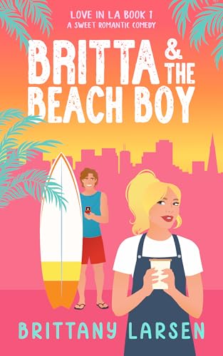 Britta & the Beach Boy (Love in LA #1)