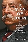 A Man of Iron: Th...