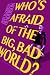 Who's Afraid of the Big, Bad World?: Romantic Suspense (The Misfits - Benson Security Book 1)