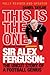 This Is the One: Sir Alex F...