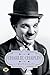 Charlie Chaplin: A Complete Biography