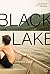 Black Lake: A Novel