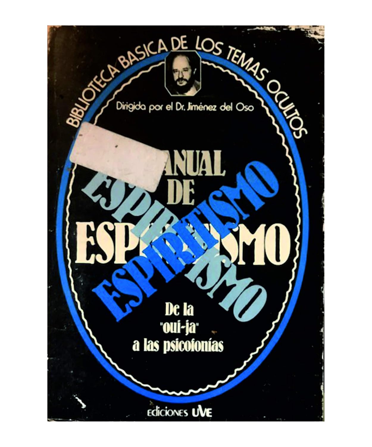 Manual de espiritismo: De la oui-ja a las psicofonías