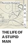 Book cover for The Life of a Stupid Man