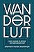 Wanderlust: How I Learned t...