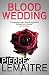 Blood Wedding by Pierre Lemaitre Blood Wedding by Pierre Lemaitre
