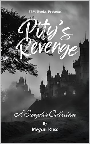 Pity's Revenge : A Sampler Collection (Megan Russ Short Story Samplers)