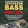 Identity Crisis by Jefferson Bass Identity Crisis by Jefferson Bass