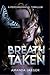BreathTaken: A psychologica...
