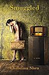 Smuggled: A Novel