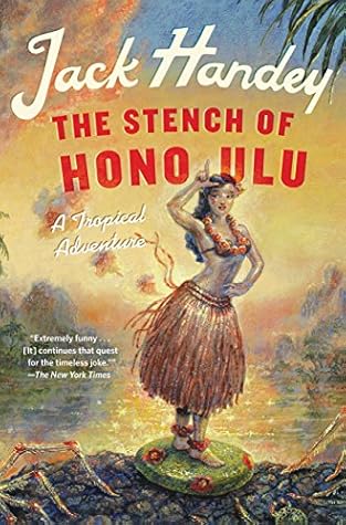 The Stench of Honolulu: A Tropical Adventure