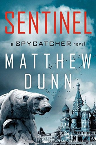 Sentinel: A Will Cochrane Novel (Spycatcher Novels Book 2)