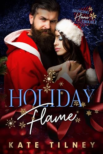 Holiday Flame (Bringing Home Trouble)