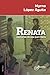RENATA, memorias de una guerrillera (Spanish Edition)