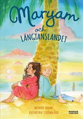 Maryam och längtanslandet (Maryam #4)