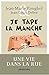 Je tape la manche: Une vie ...