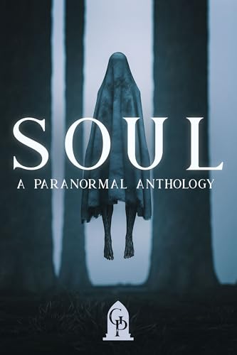 Soul: A Paranormal Anthology (Kindle Edition)