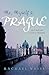 Me, Myself and Prague by Rachael Weiss