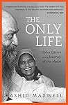 The Only Life: Osho, Laxmi and a Journey of the Heart Book cover for The Only Life: Osho, Laxmi and a Journey of the Heart